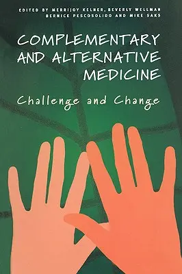 Médecine complémentaire et alternative : Défis et changements - Complementary and Alternative Medicine: Challenge and Change