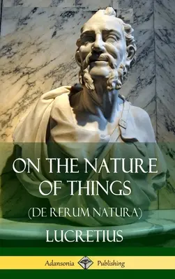 De la nature des choses (De Rerum Natura) (Couverture rigide) - On the Nature of Things (De Rerum Natura) (Hardcover)