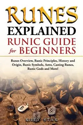 Les runes expliquées : Vue d'ensemble des runes, principes runiques, histoire et origine, symboles runiques, Aetts, lancer de runes, dieux runiques et plus encore ! Runique - Runes Explained: Runes Overview, Runic Principles, History and Origin, Runic Symbols, Aetts, Casting Runes, Runic Gods and More! Runic