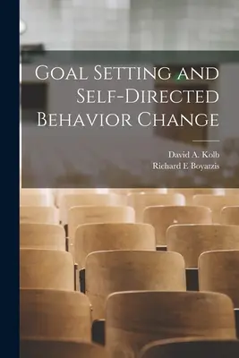 Fixation d'objectifs et changement de comportement autodirigé - Goal Setting and Self-directed Behavior Change