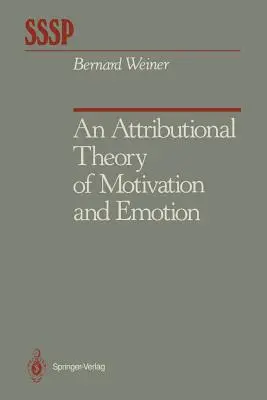 Une théorie de l'attribution de la motivation et des émotions - An Attributional Theory of Motivation and Emotion