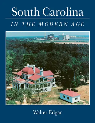 La Caroline du Sud à l'ère moderne - South Carolina in the Modern Age