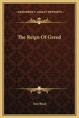 Le règne de la cupidité - The Reign Of Greed