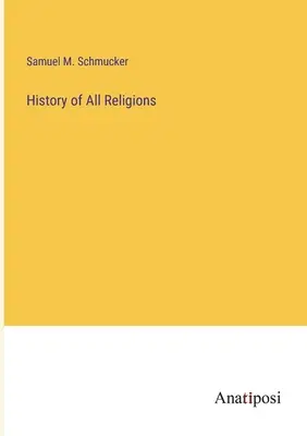 Histoire de toutes les religions - History of All Religions