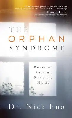 Le syndrome de l'orphelin : s'affranchir et se retrouver chez soi - The Orphan Syndrome: Breaking Free and Finding Home