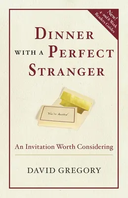 Dîner avec un parfait étranger : Une invitation qui mérite d'être considérée - Dinner with a Perfect Stranger: An Invitation Worth Considering