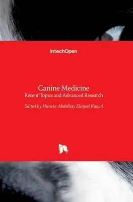 Médecine canine : Sujets récents et recherche avancée - Canine Medicine: Recent Topics and Advanced Research