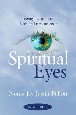 Les yeux spirituels : voir la vérité de la réincarnation - Spiritual Eyes: Seeing the Truth of Reincarnation