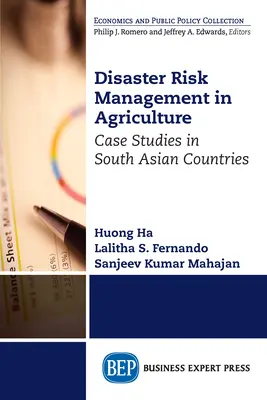 Gestion des risques de catastrophes dans l'agriculture : Études de cas dans les pays d'Asie du Sud - Disaster Risk Management in Agriculture: Case Studies in South Asian Countries