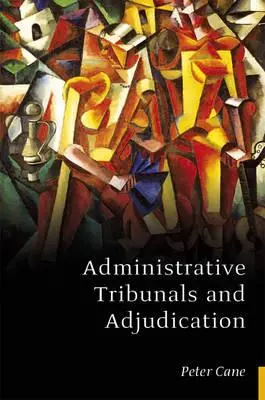 Tribunaux administratifs et arbitrage - Administrative Tribunals and Adjudication