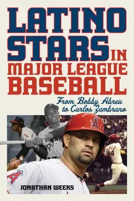 Les stars latinos de la Ligue majeure de baseball : De Bobby Abreu à Carlos Zambrano - Latino Stars in Major League Baseball: From Bobby Abreu to Carlos Zambrano