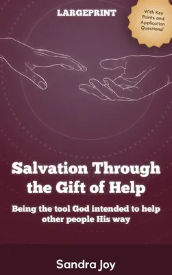 Le salut par le don d'aide - Salvation Through the Gift of Help