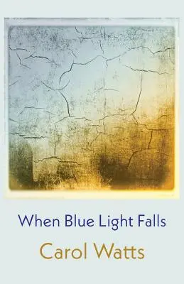 Quand la lumière bleue tombe - When Blue Light Falls