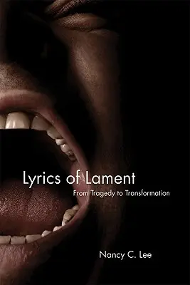 Lyrics of Lament : De la tragédie à la transformation - Lyrics of Lament: From Tragedy to Transformation