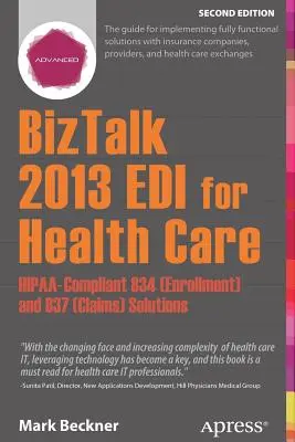 BizTalk 2013 EDI pour les soins de santé : solutions 834 (inscription) et 837 (réclamations) conformes à Hipaa - BizTalk 2013 EDI for Health Care: Hipaa-Compliant 834 (Enrollment) and 837 (Claims) Solutions