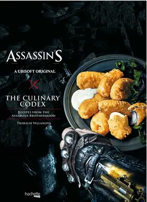 Assassin's Creed : Le Codex Culinaire - Assassin's Creed: The Culinary Codex