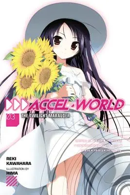 Accel World, Vol. 3 (Light Novel) : Le Maraudeur du Crépuscule - Accel World, Vol. 3 (Light Novel): The Twilight Marauder