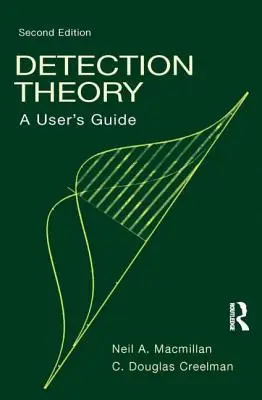 Théorie de la détection : Guide de l'utilisateur - Detection Theory: A User's Guide