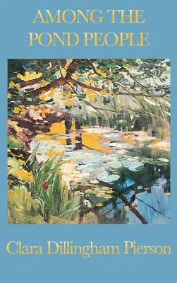 Parmi les gens de l'étang - Among the Pond People