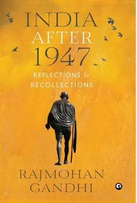 L'INDE APRÈS 1947 Réflexions et souvenirs - INDIA AFTER 1947 Reflections & Recollections