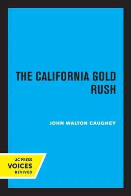 La ruée vers l'or en Californie - The California Gold Rush