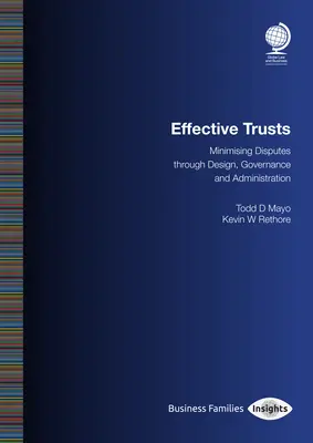 Des fiducies efficaces : Minimiser les litiges par la conception, la gouvernance et l'administration - Effective Trusts: Minimising Disputes Through Design, Governance and Administration