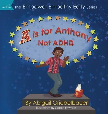 A comme Anthony, pas comme TDAH - A is for Anthony Not ADHD