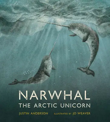 Le narval : la licorne arctique - Narwhal: The Arctic Unicorn