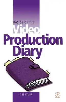 Les bases du journal de production vidéo - Basics of the Video Production Diary