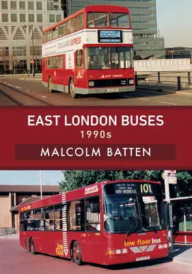 Les autobus de l'est de Londres : 1990s - East London Buses: 1990s