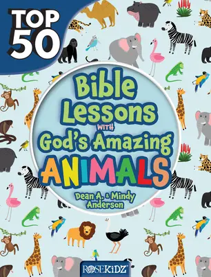 Top 50 des leçons bibliques avec les animaux étonnants de Dieu - Top 50 Bible Lessons with God's Amazing Animals