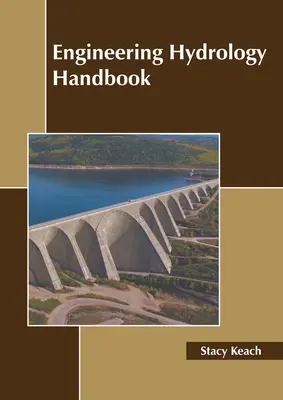 Manuel d'hydrologie technique - Engineering Hydrology Handbook