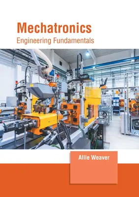 Mécatronique : Principes d'ingénierie - Mechatronics: Engineering Fundamentals