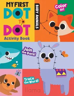 Mon premier cahier d'activités point à point : Les bébés animaux - My First Dot to Dot Activity Book: Baby Animals