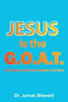 Jésus est le G.O.A.T. - Jesus is the G.O.A.T