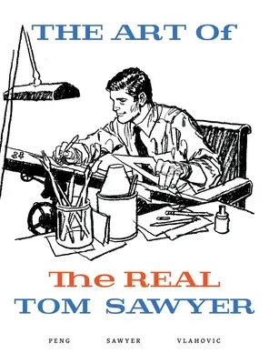 L'art du VRAI Tom Sawyer - The Art of the REAL Tom Sawyer