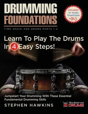 Les bases de la batterie : Apprendre à jouer de la batterie en 4 étapes faciles&nbsp;! - Drumming Foundations: Learn To Play The Drums In 4 Easy Steps!