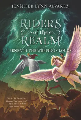 Les cavaliers du royaume #3 : Sous les nuages qui pleurent - Riders of the Realm #3: Beneath the Weeping Clouds