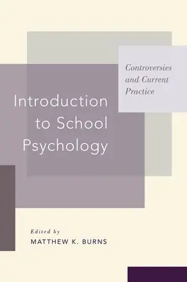 Introduction à la psychologie scolaire : Controverses et pratiques actuelles - Introduction to School Psychology: Controversies and Current Practice