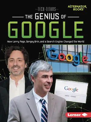 Le génie de Google : Comment Larry Page, Sergey Brin et un moteur de recherche ont changé le monde - The Genius of Google: How Larry Page, Sergey Brin, and a Search Engine Changed the World