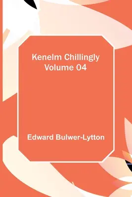 Kenelm Chillingly - Volume 04