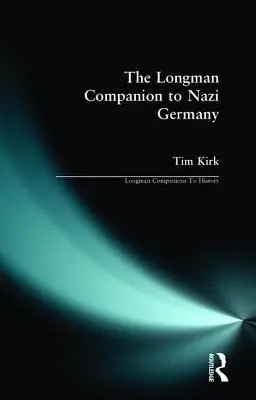 Le Longman Companion de l'Allemagne nazie - The Longman Companion to Nazi Germany