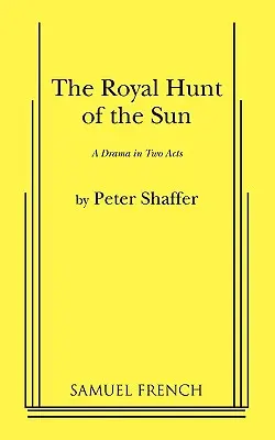 La chasse royale au soleil - The Royal Hunt of the Sun