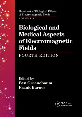 Aspects biologiques et médicaux des champs électromagnétiques, quatrième édition - Biological and Medical Aspects of Electromagnetic Fields, Fourth Edition