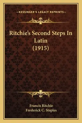 Les deuxièmes pas de Ritchie en latin (1915) - Ritchie's Second Steps In Latin (1915)