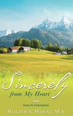 Sincèrement de mon cœur, poèmes pour la contemplation - Sincerely from My Heart, Poems for Contemplation