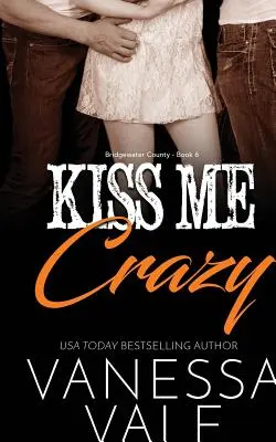 Kiss Me Crazy : Gros caractères - Kiss Me Crazy: Large Print