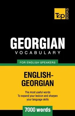 Vocabulaire géorgien pour anglophones - 7000 mots - Georgian vocabulary for English speakers - 7000 words