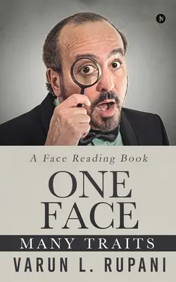 Un visage, plusieurs traits : Un livre de lecture des visages - One Face, Many Traits: A Face Reading Book