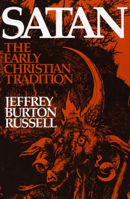 Satan : La tradition chrétienne primitive - Satan: The Early Christian Tradition